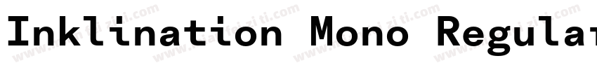 Inklination Mono Regular字体转换